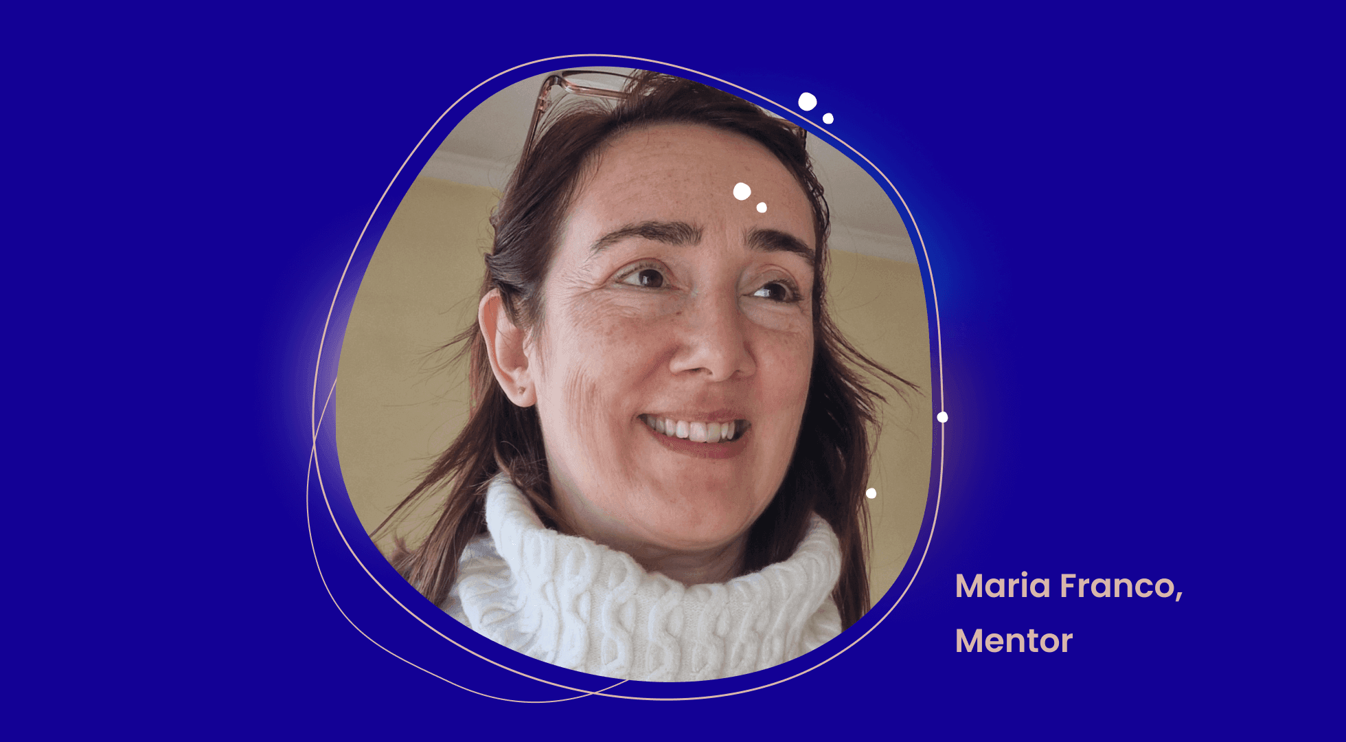 Mentor Spotlight: Maria Franco on the Evolution of Tech Leadership